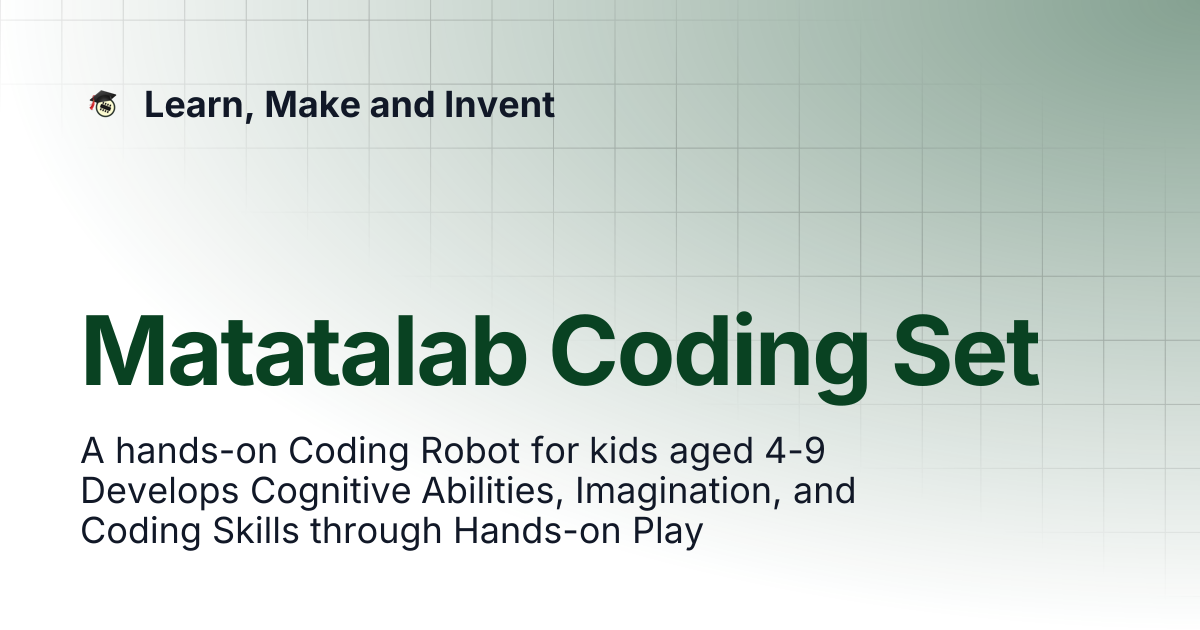 Matatalab Coding Set | Learn, Make and Invent